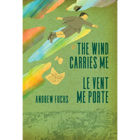 The Wind Carries Me / Le Vent Me Porte - Paperback