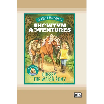 Showtym Adventures 4: Chessy, the Welsh Pony (Dyslexia-Friendly Edition) - Paperback