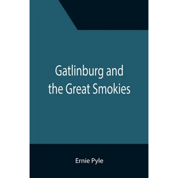 Gatlinburg and the Great Smokies - Paperback