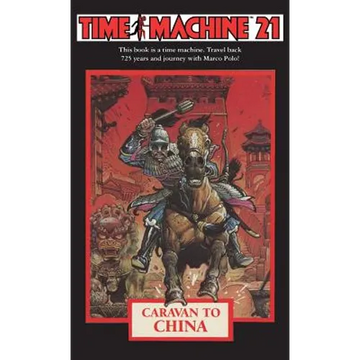 Time Machine 21: Caravan to China - Paperback