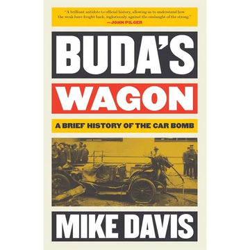 Buda's Wagon: A Brief History of the Car Bomb - Paperback