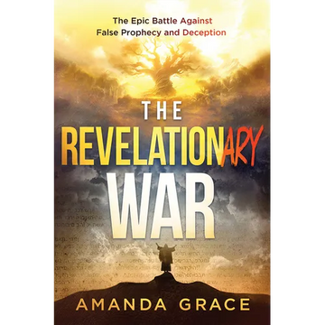 The Revelationary War: The Epic Battle Against False Prophecy and Deception - Paperback