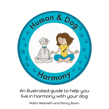 Human and Dog Harmony: An illustrated guide to help you live in harmony with your dog - Paperback