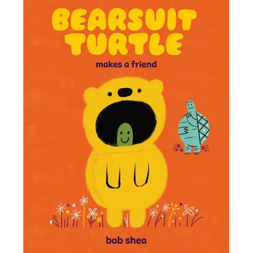 Bearsuit Turtle Makes a Friend: A Picture Book - Hardcover