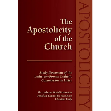 The Apostolicity of the Church: Study Document of the Lutheran-Roman Catholic Commission on Unity - Paperback