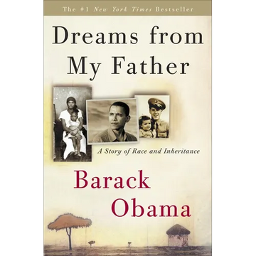 Dreams from My Father: A Story of Race and Inheritance - Hardcover
