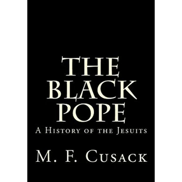 The Black Pope: A History of the Jesuits - Paperback