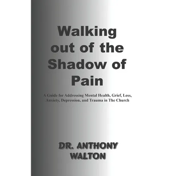Walking out of the Shadow of Pain - Paperback
