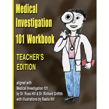 Medical Investigation 101 Workbook - Teacher's Edition: Teacher's Edition - Paperback