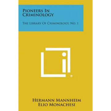 Pioneers in Criminology: The Library of Criminology, No. 1 - Paperback