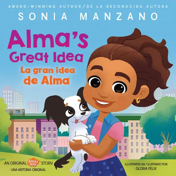Alma's Great Idea / La Gran Idea de Alma (Alma's Way Hardcover Storybook) (Bilingual) - Hardcover