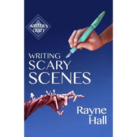 Writing Scary Scenes: Professional Techniques for Thrillers, Horror and Other Exciting Fiction - Paperback
