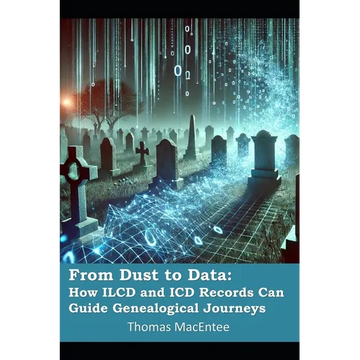 From Dust to Data: How ILCD and ICD Codes Can Guide Genealogical Journeys - Paperback