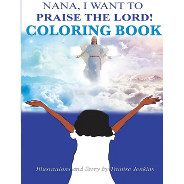 Nana I Want To Praise The Lord Coloring Book - Paperback