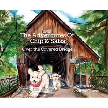 The Adventures of Chip and Salsa: Over The Covered Bridge - Hardcover