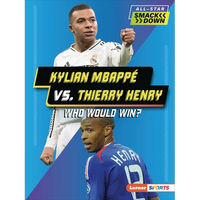 Kylian Mbappé vs. Thierry Henry: Who Would Win? - Paperback