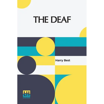 The Deaf: Their Position In Society And The Provision For Their Education In The United States - Paperback