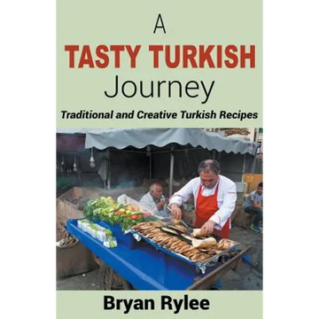 A Tasty Turkish Journey - Paperback