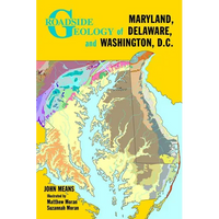 Roadside Geology of Maryland, Delaware, and Washington, D.C. - Paperback