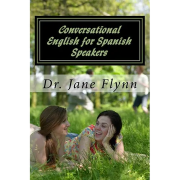 Conversational English for Spanish Speakers: Spanish-English Edition - Paperback