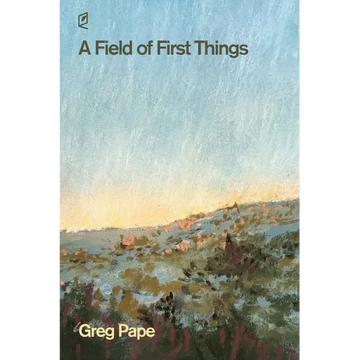A Field of First Things - Paperback