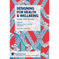 Designing for Health & Wellbeing: Home, City, Society - Paperback