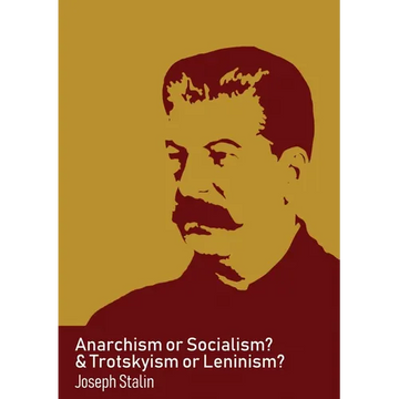 Anarchism or Socialism & Trotskyism or Leninism - Paperback