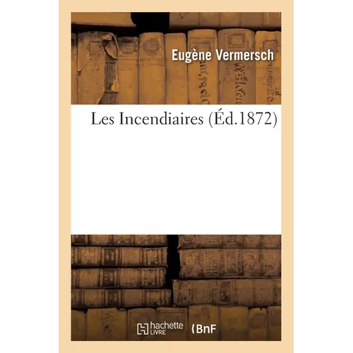 Les Incendiaires
