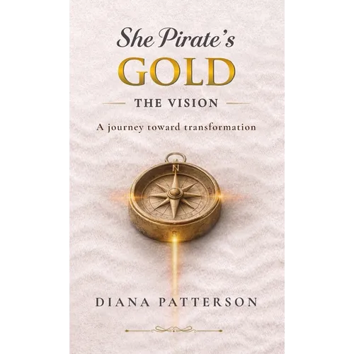 She Pirate's Gold: The Vision