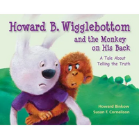 Howard B. Wigglebottom and the Monkey on His Back: A Tale about Telling the Truth - Hardcover