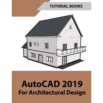 AutoCAD 2019 For Architectural Design - Paperback