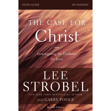 The Case for Christ Bible Study Guide Revised Edition: Investigating the Evidence for Jesus - Paperback