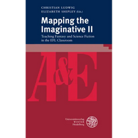 Mapping the Imaginative II: Teaching Fantasy and Science Fiction in the EFL Classroom - Paperback