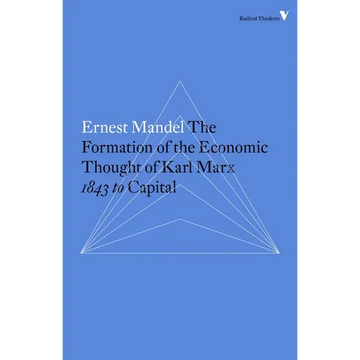 The Formation of the Economic Thought of Karl Marx: 1843 to Capital - Paperback