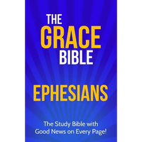 The Grace Bible: Ephesians - Paperback