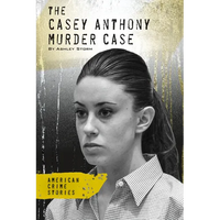 Casey Anthony Murder Case - Library Binding