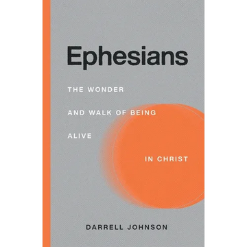 Ephesians: The Wonder and Walk of Being Alive In Christ - Paperback