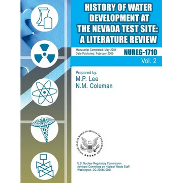 History of Water Development at the Nevada Test Site: A Literature Review - Paperback
