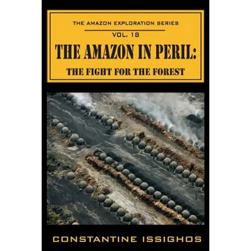 Amazon in Peril: The Amazon Exploration Series - Paperback