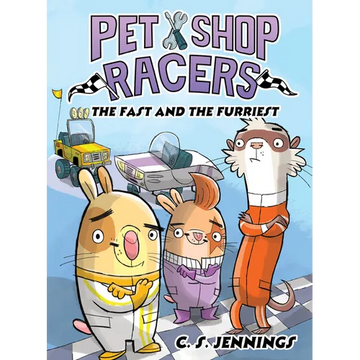 Pet Shop Racers: The Fast and the Furriest: Pet Shop Racers, Book Two - Hardcover