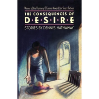 The Consequences of Desire: Stories - Paperback