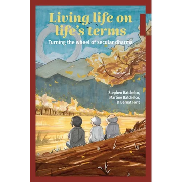 Living Life on Life's Terms: Turning the Wheel of Secular Dharma - Paperback