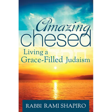 Amazing Chesed: Living a Grace-Filled Judaism - Paperback
