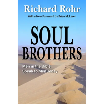 Soul Brothers: Men in the Bible Speak to Men Today - Revised Edition - Paperback