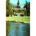 The Anti-Federalist Papers