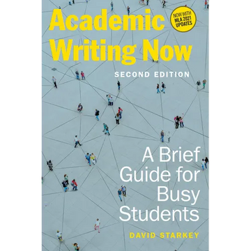 Academic Writing Now: A Brief Guide for Busy Students - Second Edition - Paperback