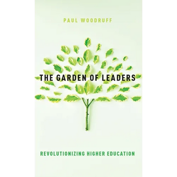 The Garden of Leaders: Revolutionizing Higher Education - Hardcover