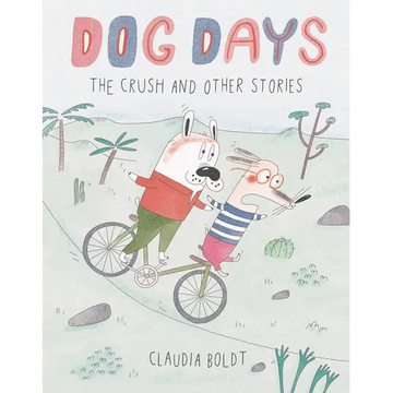 Dog Days: The Crush and Other Stories - Paperback