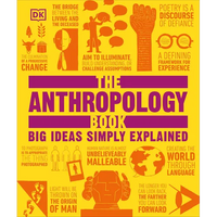 The Anthropology Book: Big Ideas Simply Explained - Hardcover