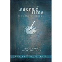 Sacred Time: Living in the Presence of God - Paperback